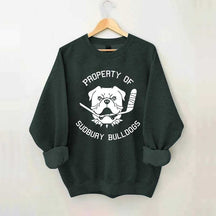 Property Of Sudbury Bulldogs Hockey Sweatshirt