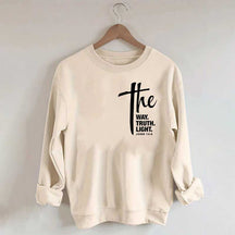 The Way The Truth The Light Sweatshirt