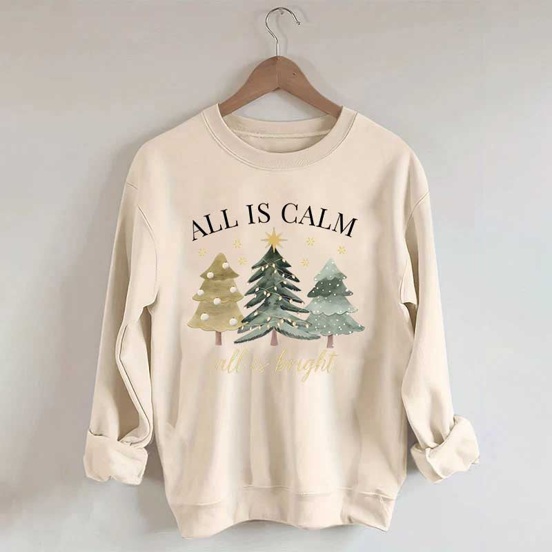 All Is Calm All Is Bright Christmas Sweatshirt