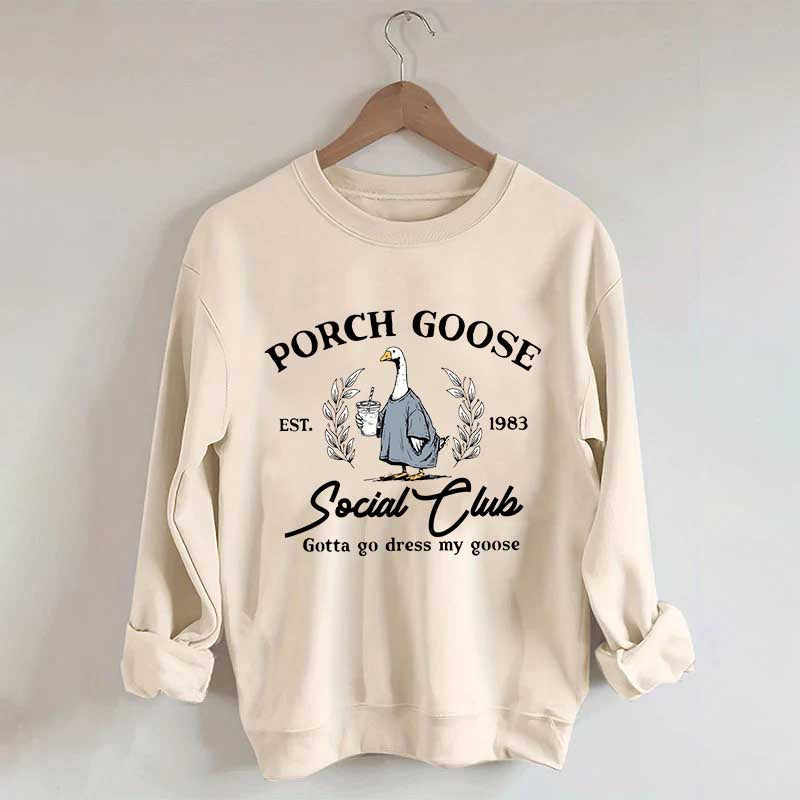 Porch Goose Social Club Sweatshirt