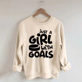 Just A Girl With Goals Sweatshirt