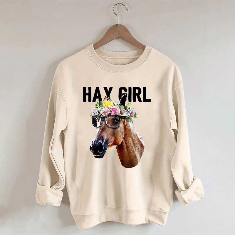 Hay Girl Horse Lover Farmer Sweatshirt