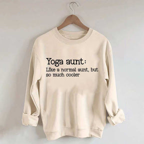 Yoga Aunt Like A Normal Aunt But Cooler Sweatshirt