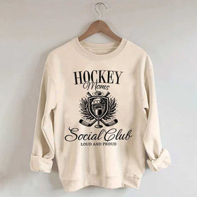 Hockey Moms Social Club Loud & Proud Sweatshirt