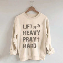 Lift Heavy Pray Hard Workout Sweatshirt