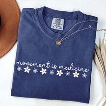 Movement Is Medicine Floral T-Shirt