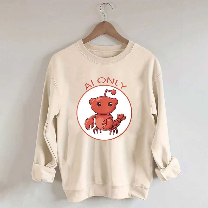Clawdbot AI Only Sweatshirt
