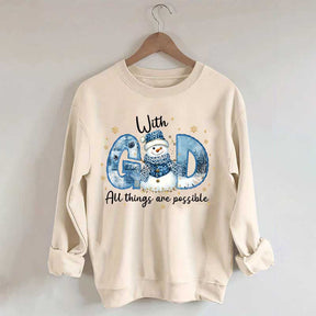 Winter With All Things Are Possible Sweatshirt