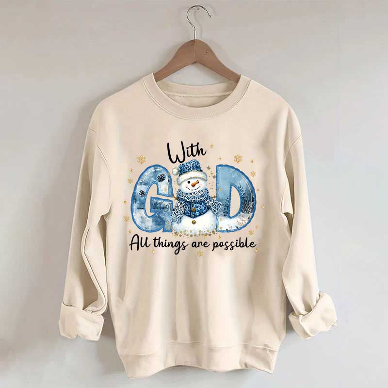 Winter With All Things Are Possible Sweatshirt