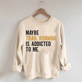 Funny Trail Running Sweatshirt