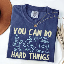 Motivational Teacher You Can Do Hard Things T-Shirt