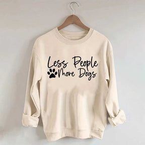 Less People More Dogs Sweatshirt