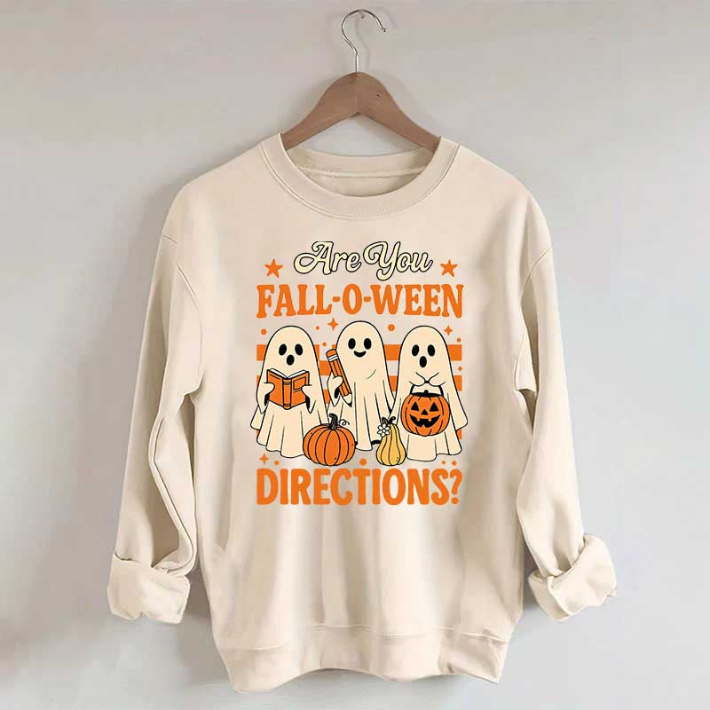 Are You Fall O Ween Directions Halloween Sweatshirt