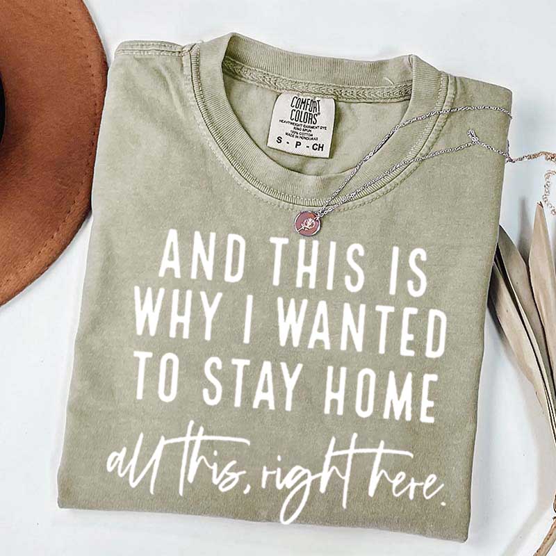 See This Is Why I Wanted To Stay Home T-Shirt