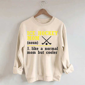 Ice Hockey Mom Like A Normal Mom Sweatshirt