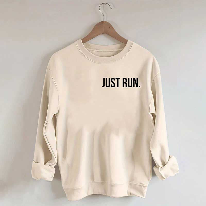 Just Run Sweatshirt
