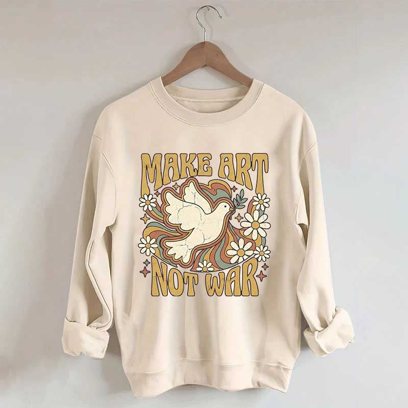 Retro Make Art Not War Sweatshirt