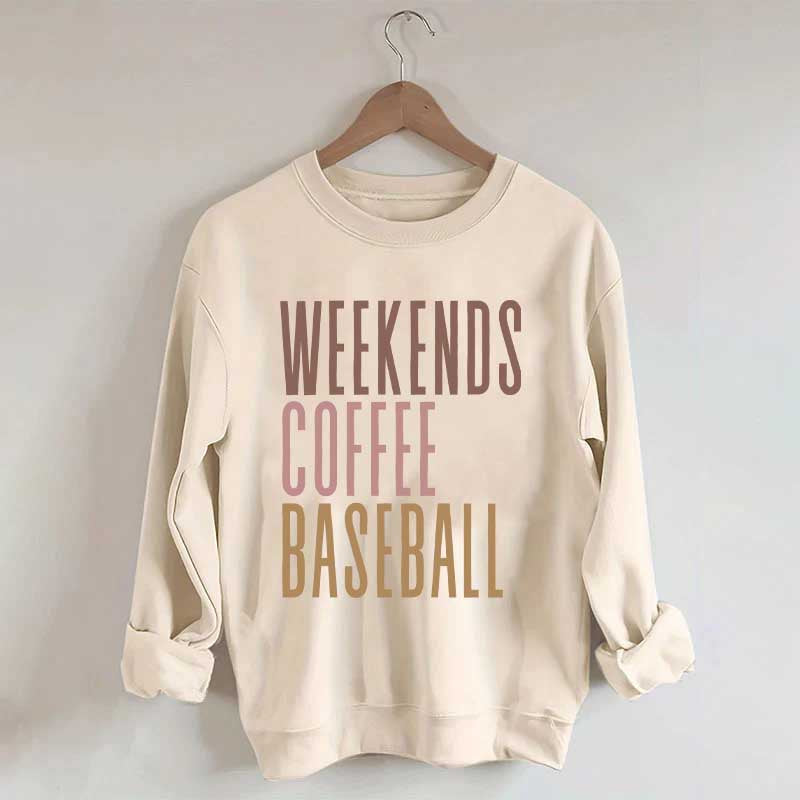 Weekends Coffee Baseball Sweatshirt