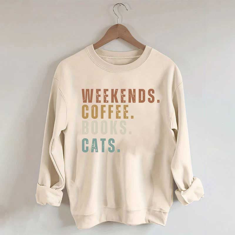 Weekends Coffee Books Cats Sweatshirt