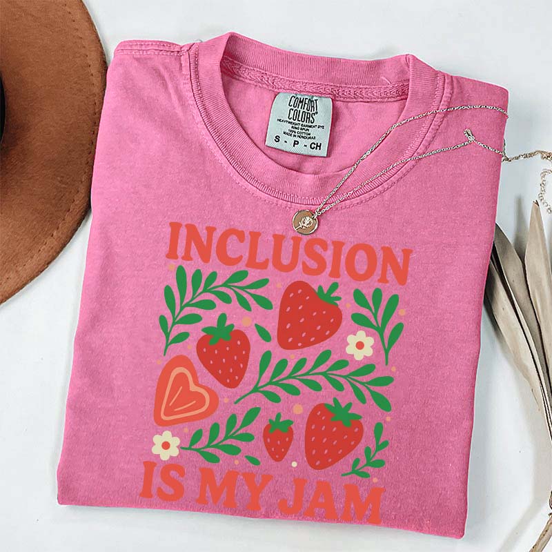 Special Education Teacher Inclusion Is My Jam T-Shirt
