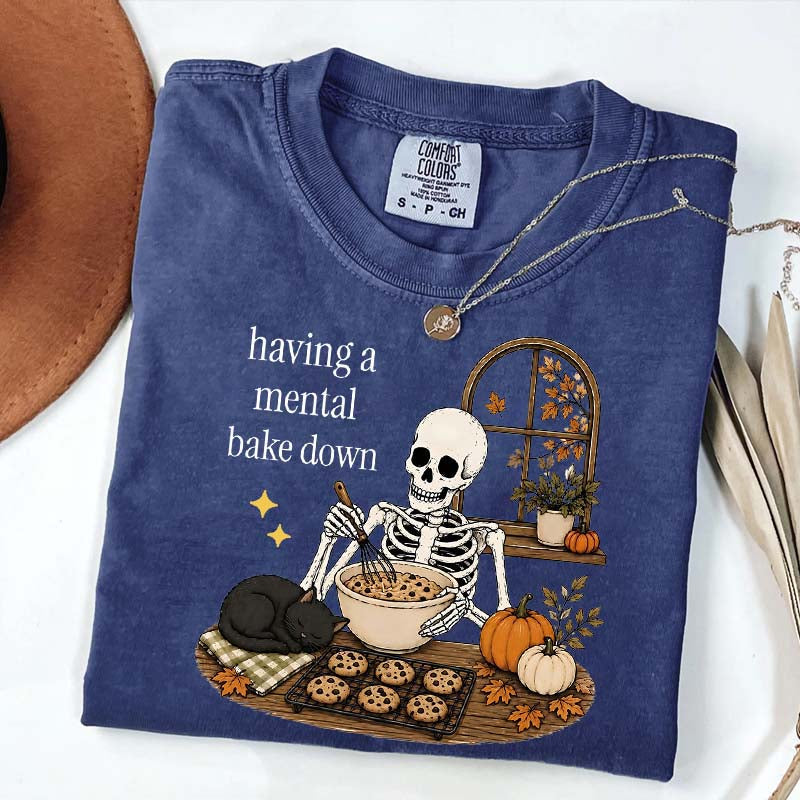 Having A Mental Bake Down Baking Skeleton T-Shirt