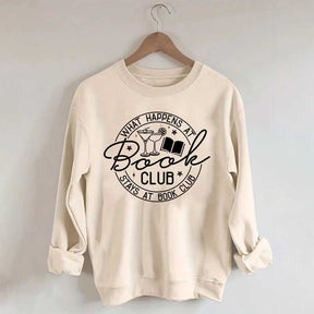 What Happens at Book Club Stays at Book Club Sweatshirt