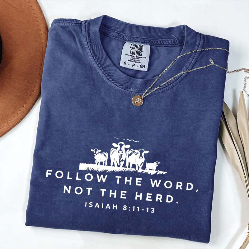 Follow The Word Not The Herd Faith T-Shirt