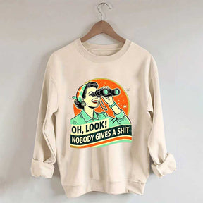 Oh Look Nobady Gives A Shit Sweatshirt