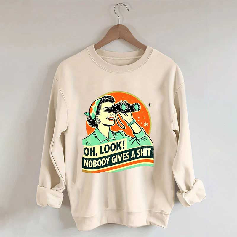 Oh Look Nobady Gives A Shit Sweatshirt