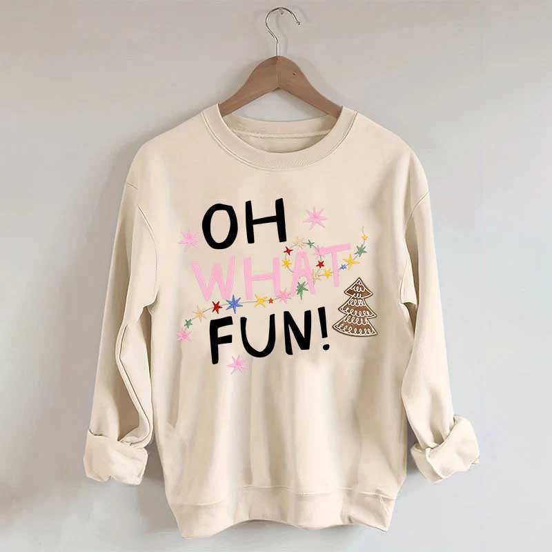 Oh What Fun Christmas Sweatshirt