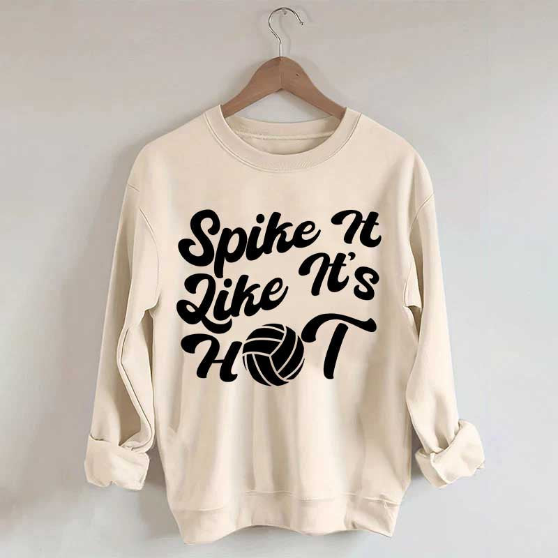 Spike It Like It's Hot Sweatshirt