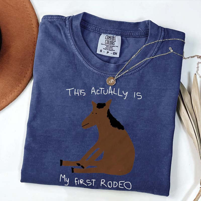 This Actually Is My First Rodeo Horase T-Shirt