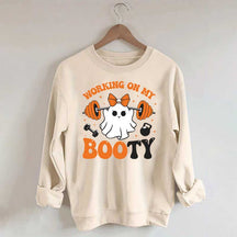 Working On My Booty Spooky Sweatshirt