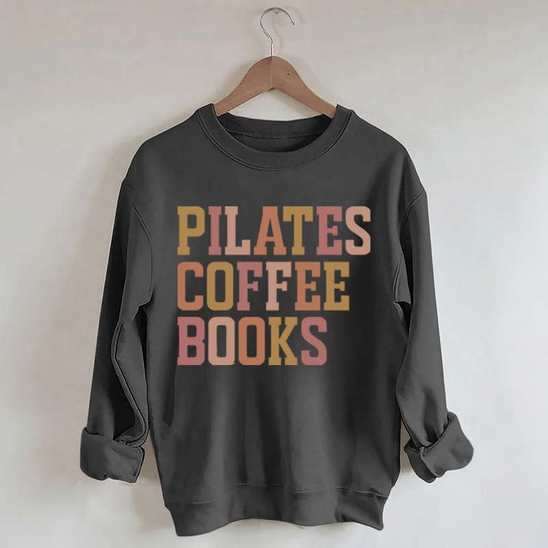 Pilates Coffee Books Sweatshirt