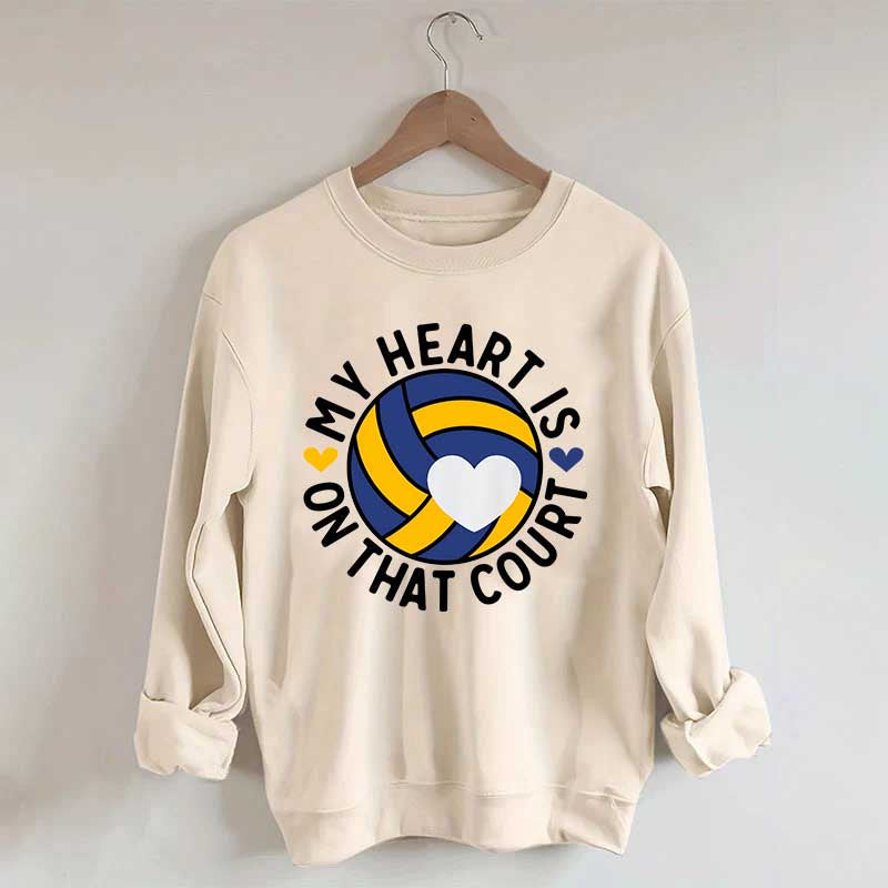 My Heart Is On The Court Volleyball Sweatshirt