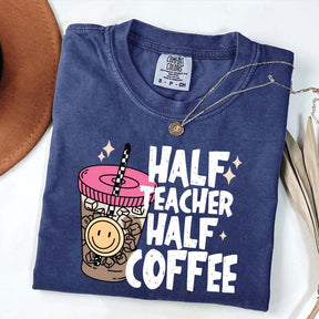 Half Teacher Half Coffee T-Shirt