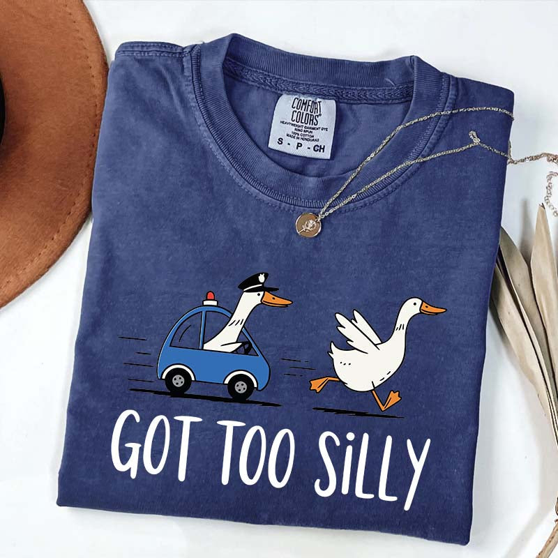 Got Too Silly Goose Jail T-Shirt