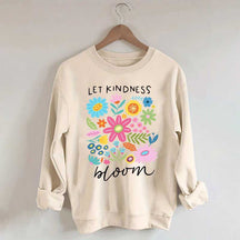 Let Kindness Bloom Sweatshirt