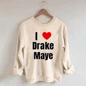I Love Drake Maye Sweatshirt