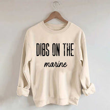 Dibs on the Marine Sweatshirt