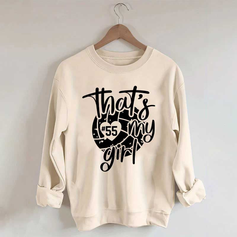 Custom That's My Girl Number Sweatshirt