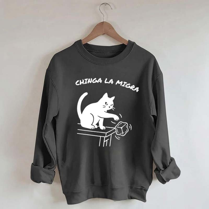 Chinga La Migra Cat Sweatshirt