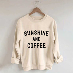 Sunshine And Coffee Sweatshirt