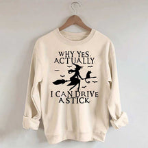 Witch Driving Why Yes Actually Sweatshirt