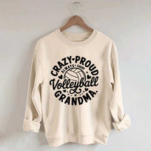 Crazy Proud Always Loud Volleyball Grandma Sweatshirt
