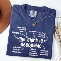 The Shirt Is Decodable Funny Reading Teacher T-Shirt