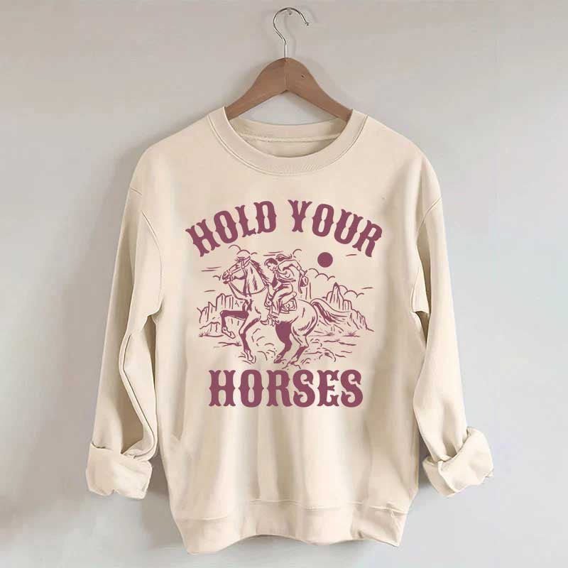 Hold Your Horses Western Lover Sweatshirt