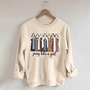 Women Pray Like a Girl Sweatshirt