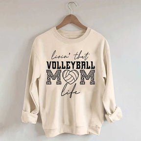 Livin' That Volleyball Mom Life Sweatshirt