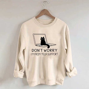 Sarcastic Cat Don't Worry Sweatshirt